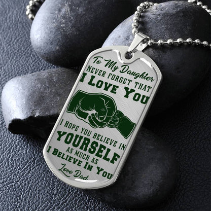 To My Daughter - Never Forget That I Love You Green- Fist Bump - Dog Tag Necklace