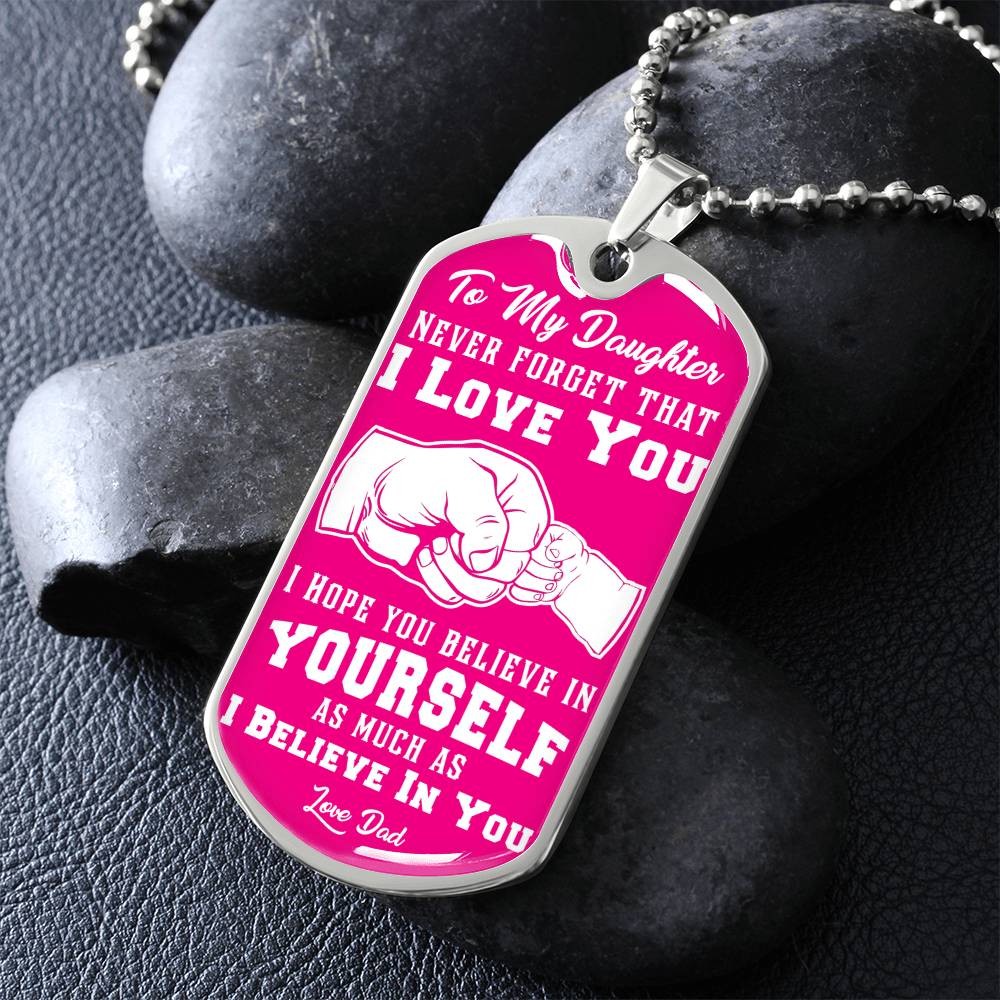 To My Daughter - Never Forget That I Love You - Fist Bump - Dog Tag Necklace