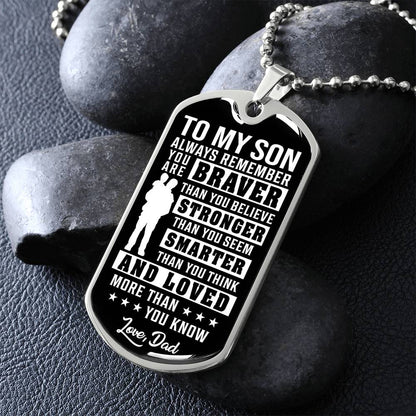 To My Son - You Are Braver - Dog Tag Necklace