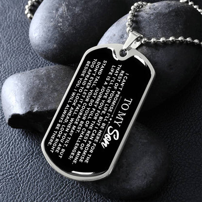 To My Son - I Can't Promise I'll Be Here For The Rest Of Your Life - Dog Tag Necklace