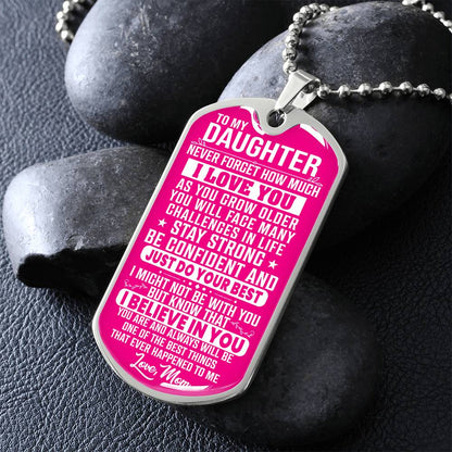 To My Daughter - Never Forget How Much I love you - Dog Tag Necklace