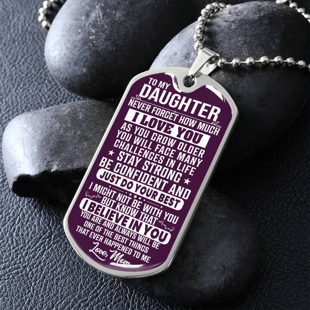 To My Daughter - Never Forget How Much I love you Purple - Dog Tag Necklace