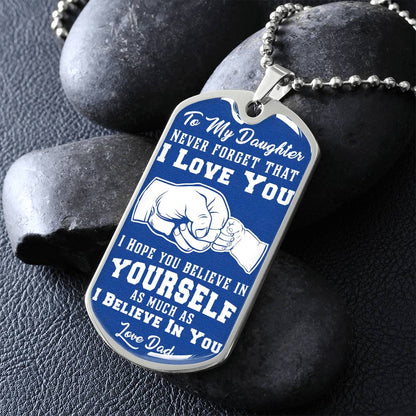 To My Daughter - Never Forget That I Love You - Fist Bump - Dog Tag Necklace