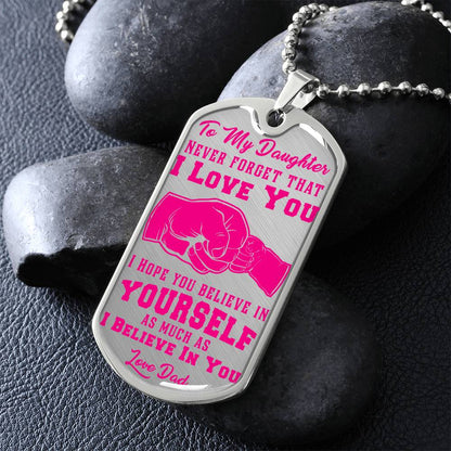 To My Daughter - Never Forget That I Love You - Fist Bump - Dog Tag Necklace