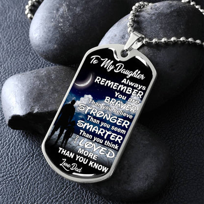 To My Daughter - You Are Braver - Dog Tag Necklace