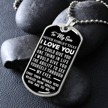 To My Son - Never Forget That I Love You - Dog Tag Necklace