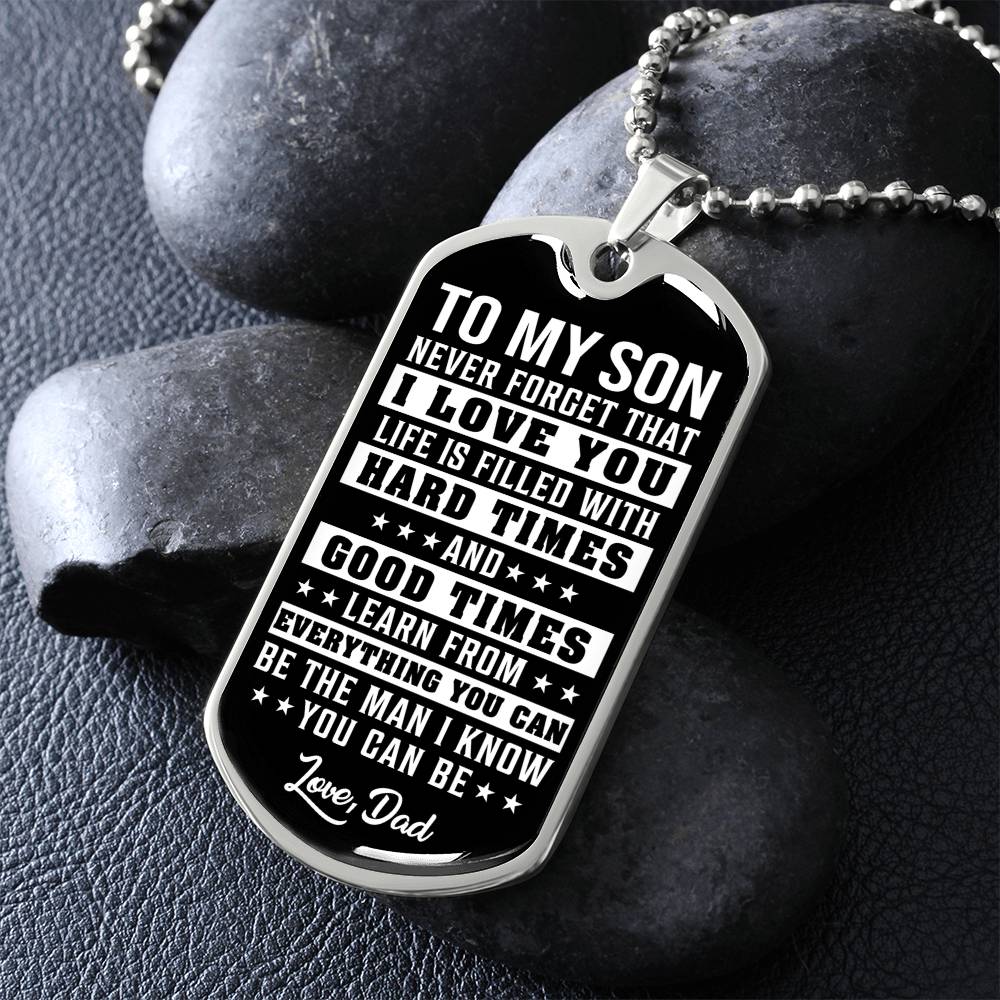 To My Son - Never Forget That I Love You - Dog tag