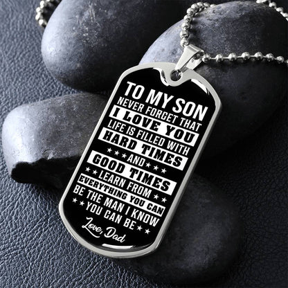To My Son - Never Forget That I Love You - Dog tag