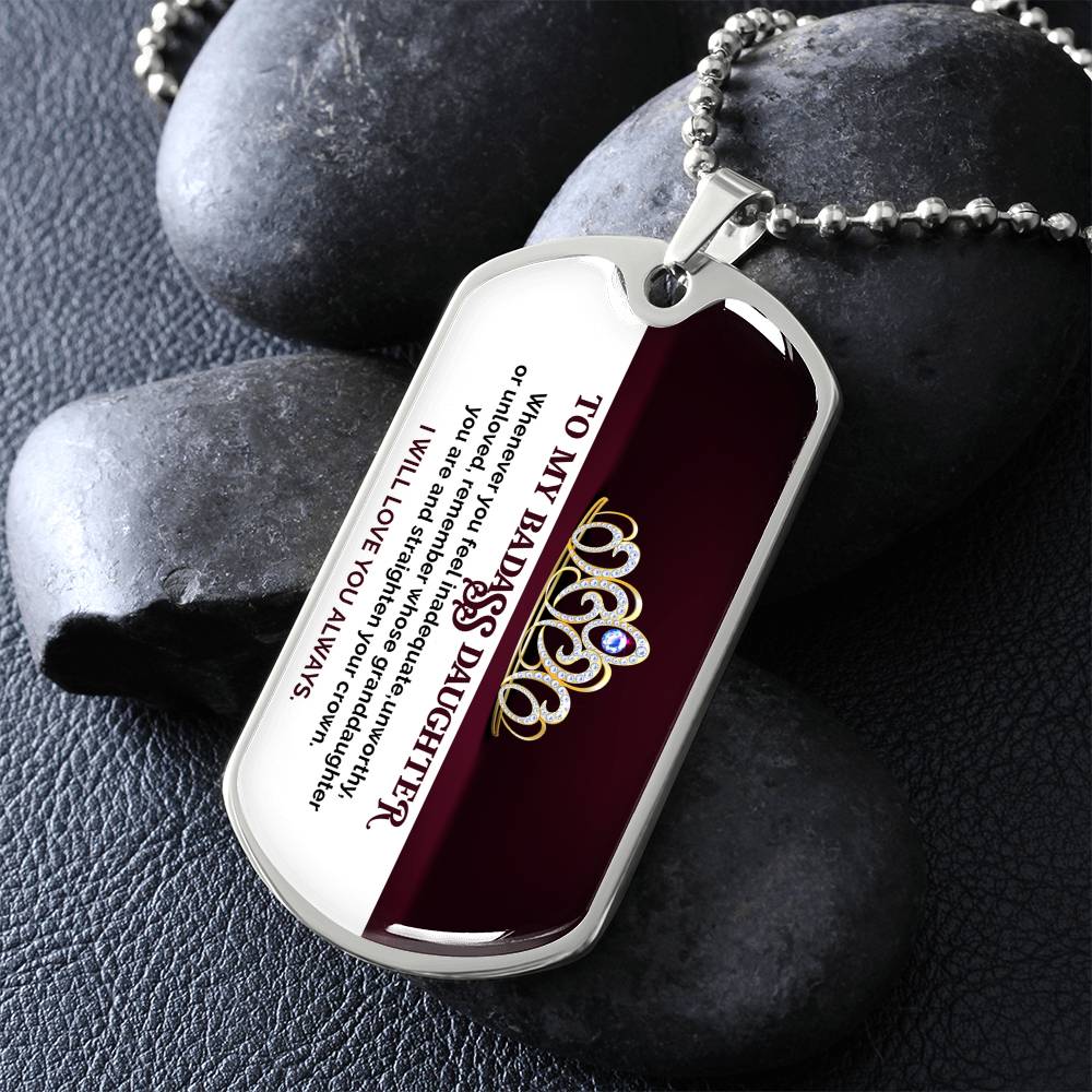 To My Badass Daughter - I Will Love You Always - Dog Tag Necklace