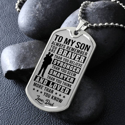 To My Son - You Are Braver - Love Dad - Transparent Black Text Dog Tag