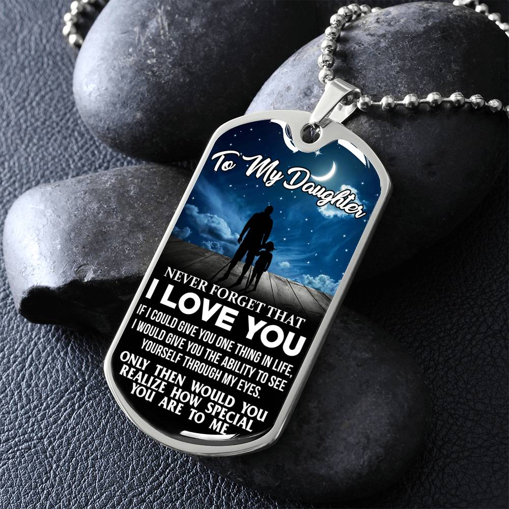 To My Daughter - Never Forget That I love You - Stars - Dog Tag Necklace