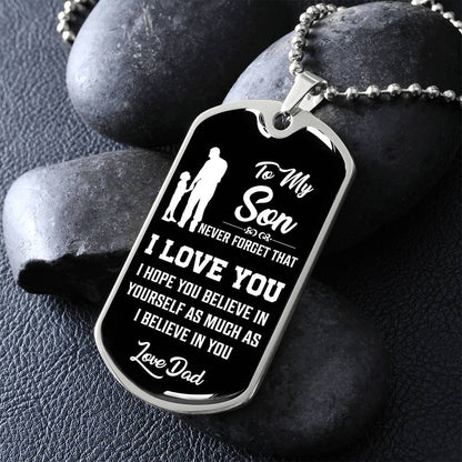 To My Son - Never Forget That I Love You - Dog Tag Necklace