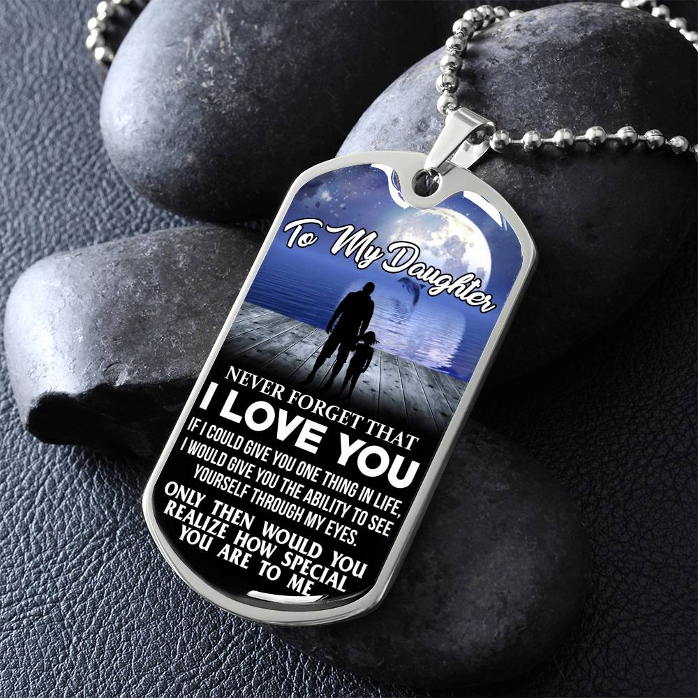 To My Daughter - Never Forget That I Love You - Moon - Dog Tag Necklace