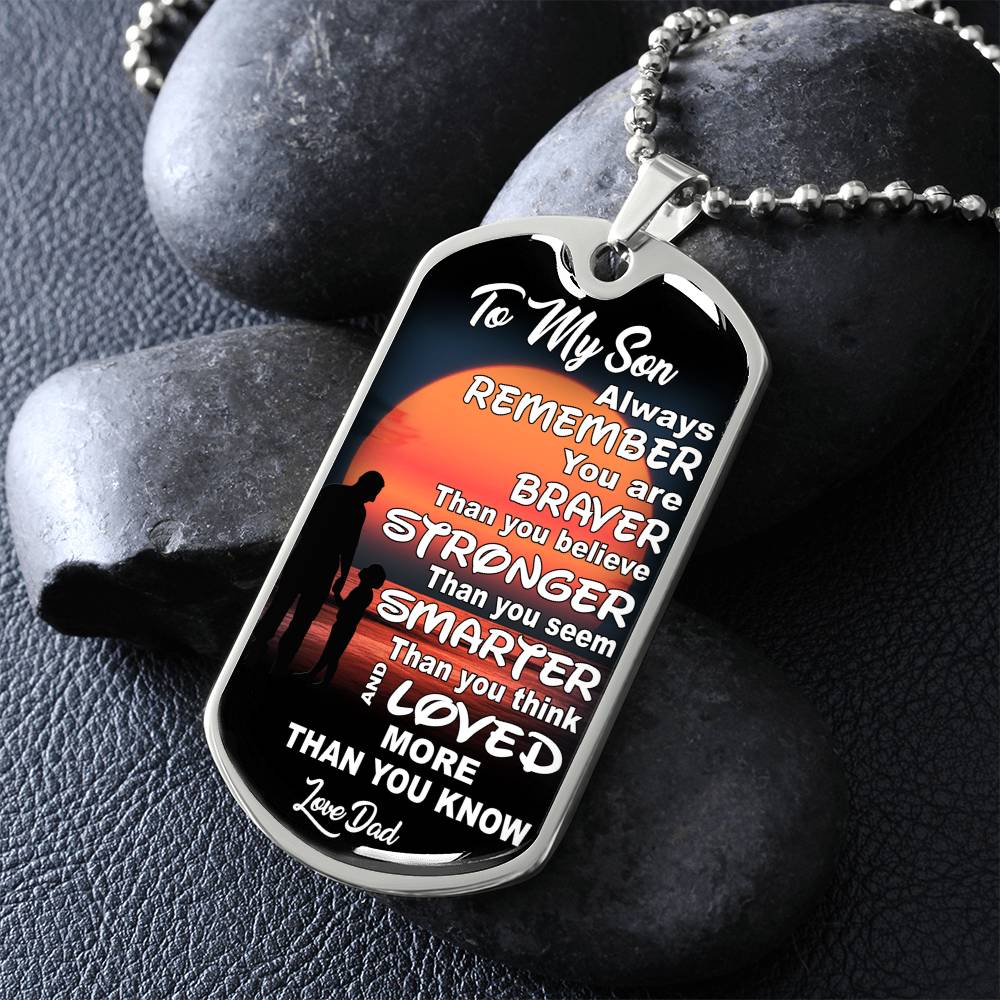 To My Son - You Are Braver - Dog Tag Necklace