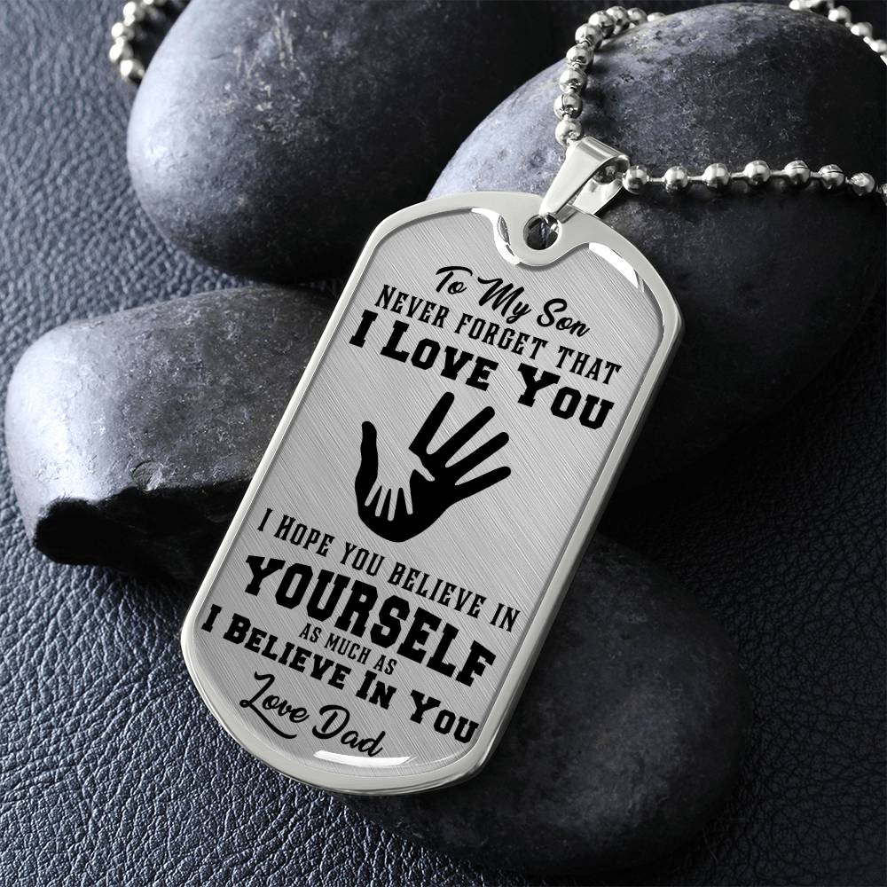 To My Son - Never Forget That I Love You - Hands - Dog Tag Necklace