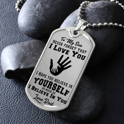 To My Son - Never Forget That I Love You - Hands - Dog Tag Necklace