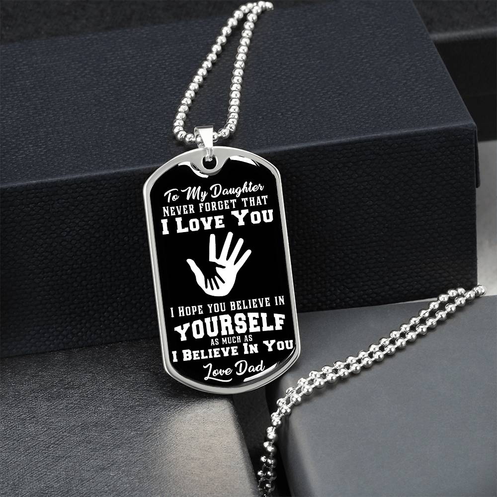 To My Daughter - Never Forget I Love You - Hands - Dog Tag Necklace