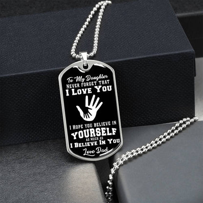 To My Daughter - Never Forget I Love You - Hands - Dog Tag Necklace