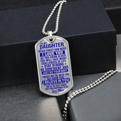 To My Daughter - Never Forget I Love You Blue - Dog Tag Necklace