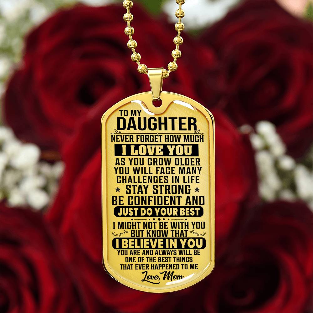 To My Daughter - Never Forget I Love You - Dog Tag Necklace