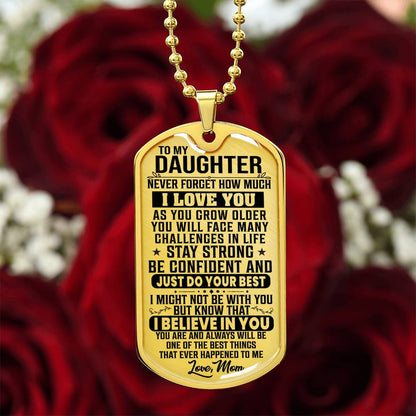 To My Daughter - Never Forget I Love You - Dog Tag Necklace
