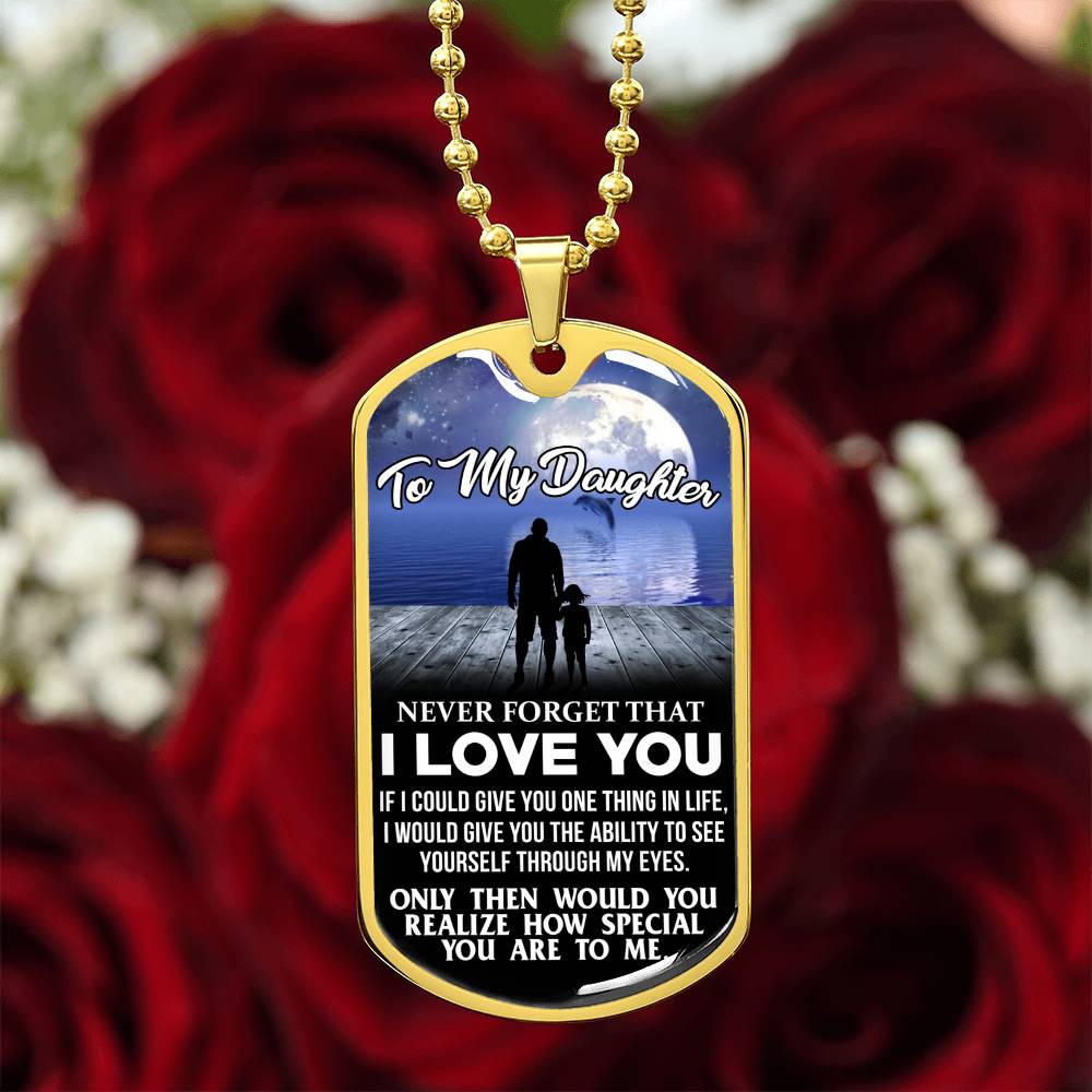 To My Daughter - Never Forget I Love You - Moon - Dog Tag Necklace