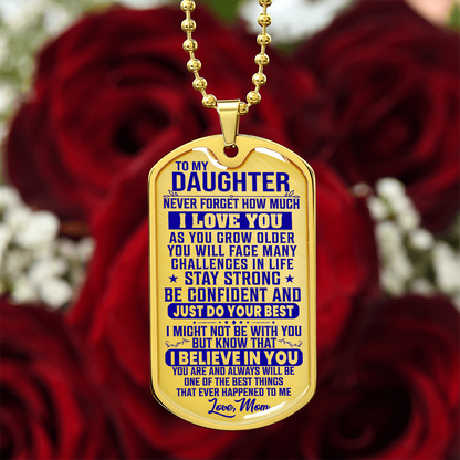 To My Daughter - Never Forget I Love You - Dog Tag Necklace
