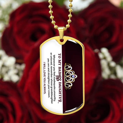 To My Badass Daughter - I Will Love You Always - Dog Tag Necklace