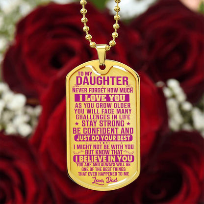 To My Daughter - Never Forget I Love You Pink - Dog Tag Necklace