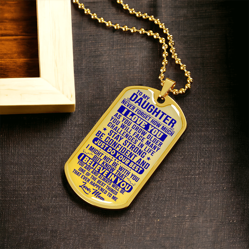 To My Daughter - Never Forget I Love You - Dog Tag Necklace