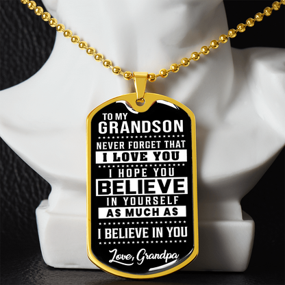 To My Grandson - Never Forget  - Love Grandpa