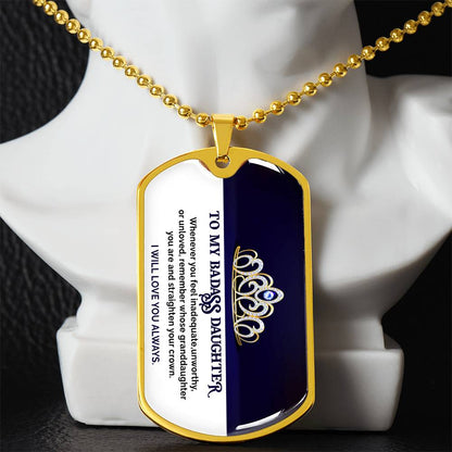 To My Badass Daughter - I Will Love You Always - Dog Tag Necklace