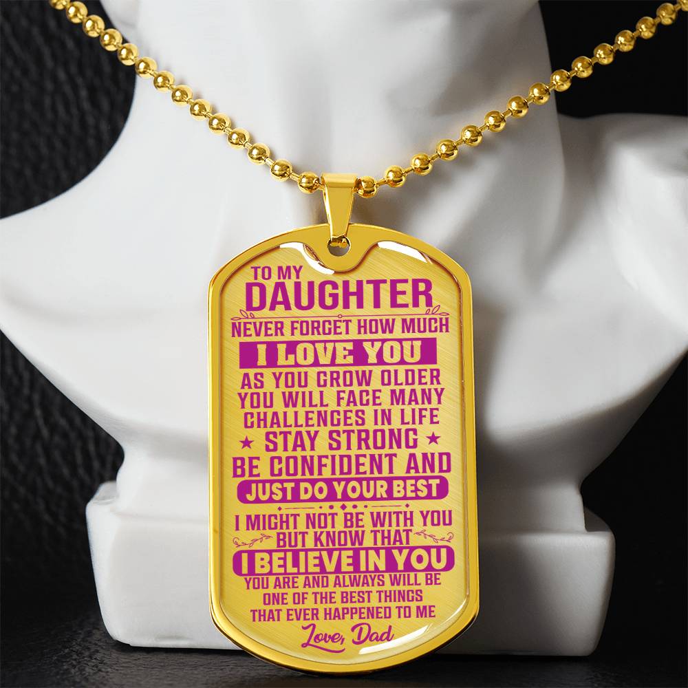 To My Daughter - Never Forget I Love You Pink - Dog Tag Necklace