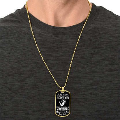 To My Daughter - Never Forget I Love You - Hands - Dog Tag Necklace