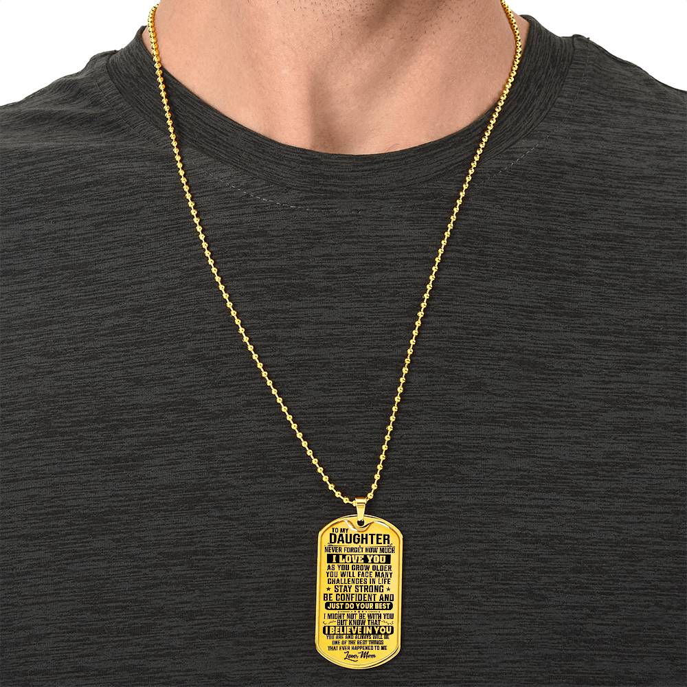 To My Daughter - Never Forget I Love You - Dog Tag Necklace
