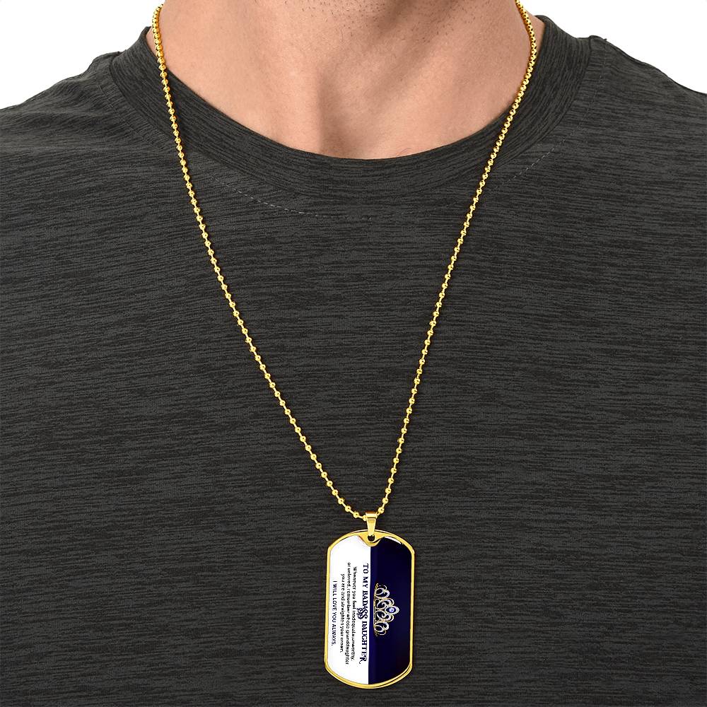 To My Badass Daughter - I Will Love You Always - Dog Tag Necklace