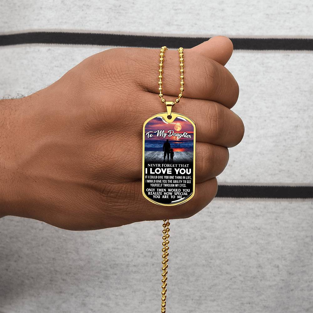 To My Daughter - Never Forget I Love You - Sunset- Dog Tag Necklace
