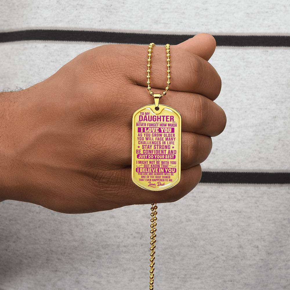 To My Daughter - Never Forget I Love You Pink - Dog Tag Necklace