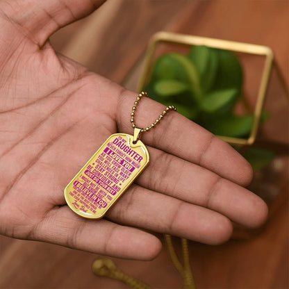 To My Daughter - Never Forget I Love You Pink - Dog Tag Necklace