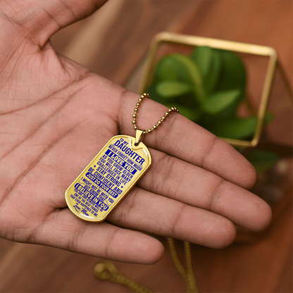 To My Daughter - Never Forget I Love You - Dog Tag Necklace