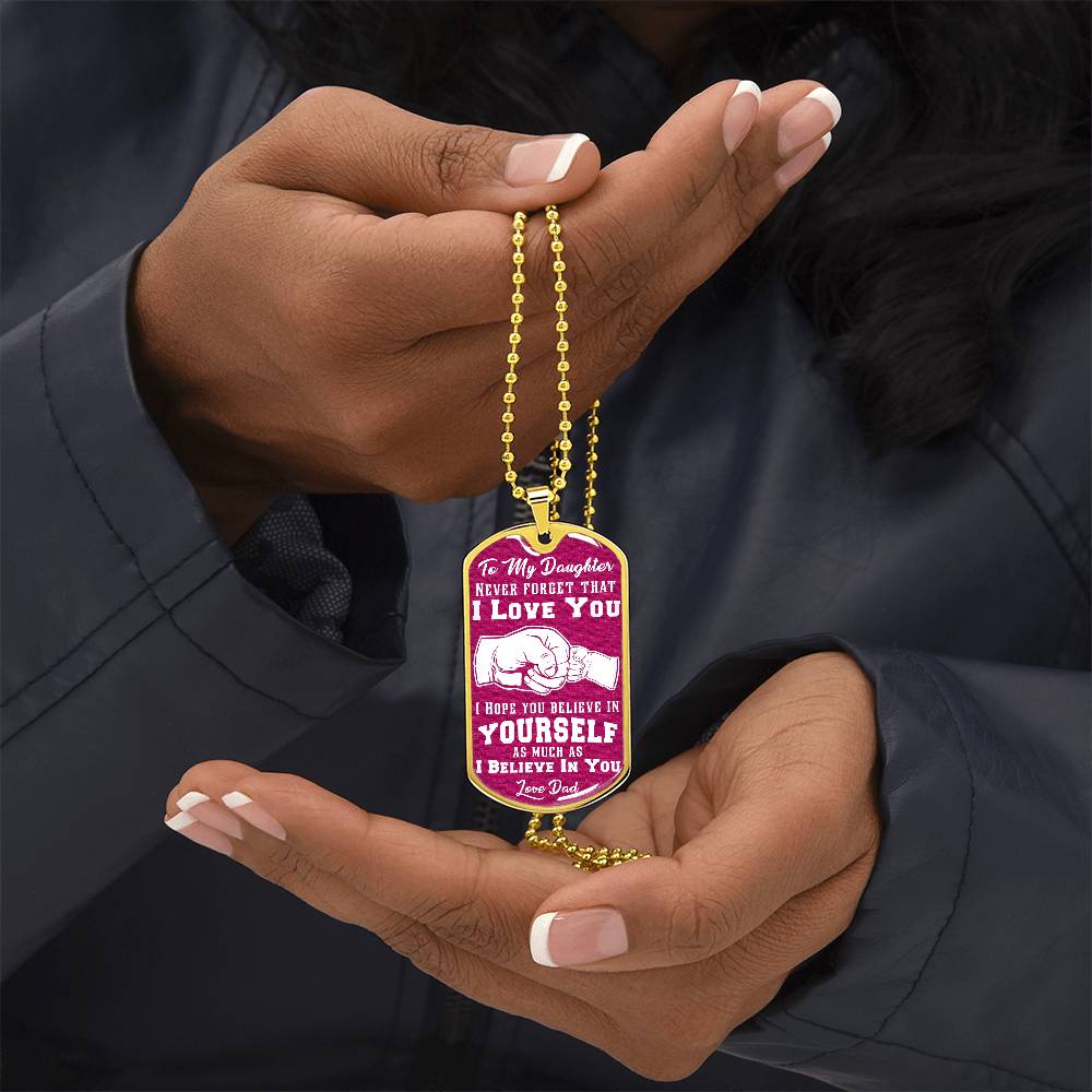 To My Daughter - Never Forget That I Love You Pink - Fist Bump - Dog Tag Necklace