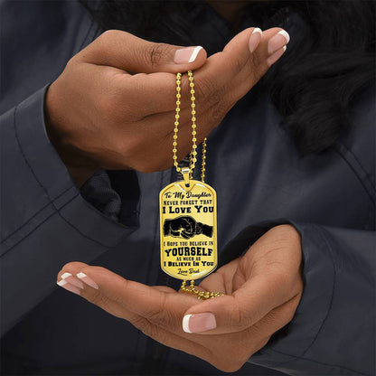 To My Daughter - Never Forget That I Love You - Fist Bump - Dog Tag Necklace