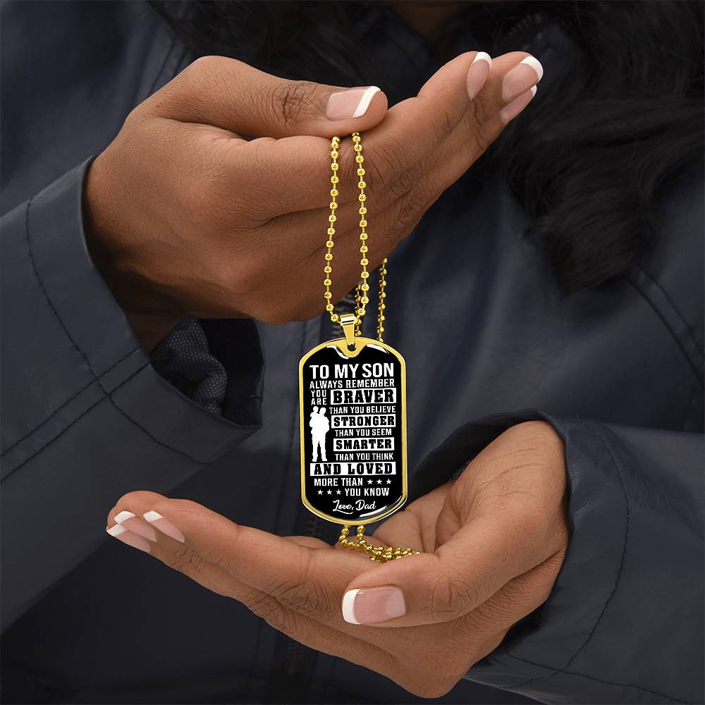 To My Son - You Are Braver - Dog Tag Necklace