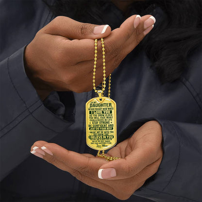 To My Daughter - Never Forget How Much I love you Green- Dog Tag Necklace
