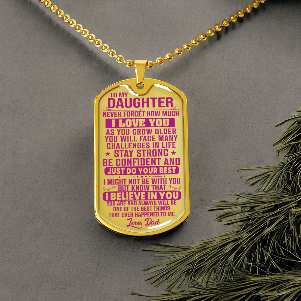 To My Daughter - Never Forget I Love You Pink - Dog Tag Necklace