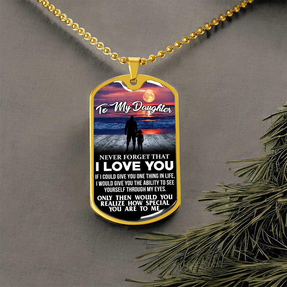 To My Daughter - Never Forget I Love You - Sunset- Dog Tag Necklace