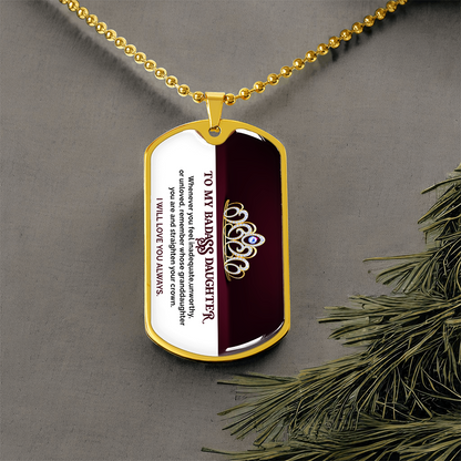To My Badass Daughter - I Will Love You Always - Dog Tag Necklace