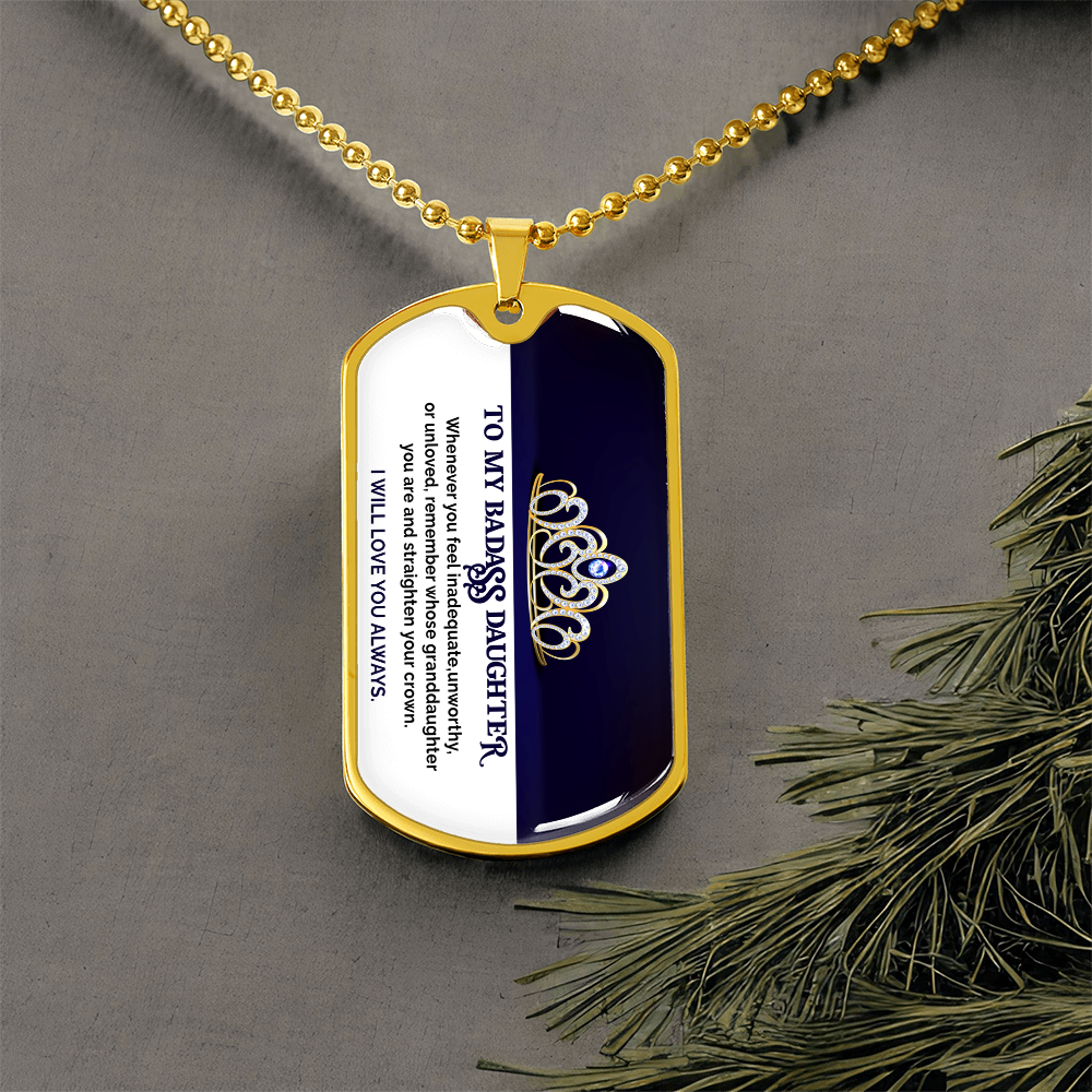 To My Badass Daughter - I Will Love You Always - Dog Tag Necklace