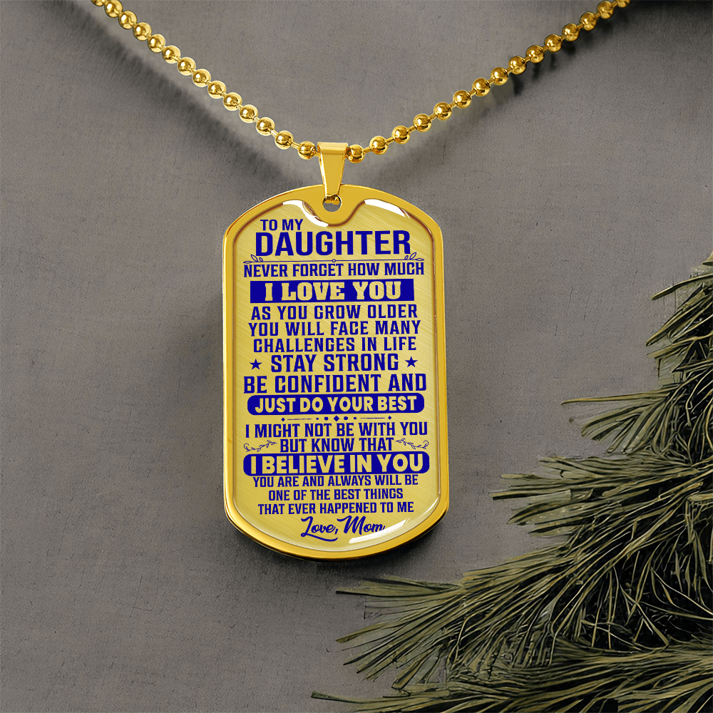 To My Daughter - Never Forget I Love You - Dog Tag Necklace