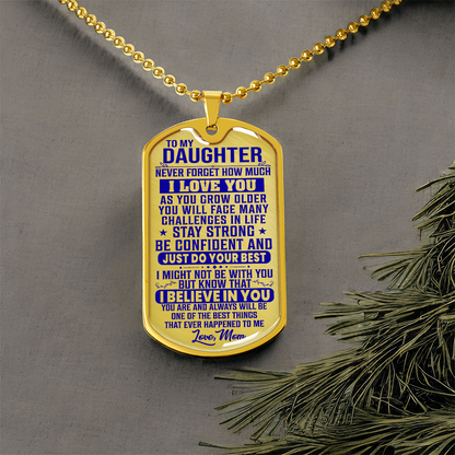 To My Daughter - Never Forget I Love You - Dog Tag Necklace